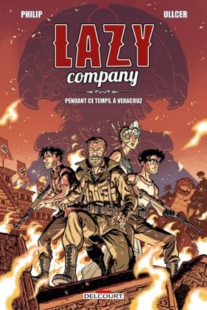 Pendant ce temps, à Veracruz - Lazy Company, tome 2