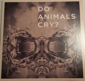 Do Animals Cry? (Album Version)