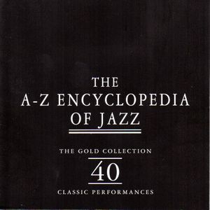 The A-Z Encyclopedia of Jazz
