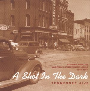 A Shot in the Dark: Tennessee Jive 1945-1955