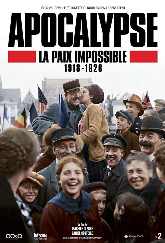 Apocalypse : l'intégrale de la série disponible en replay ! Apocalypse_La_Paix_Impossible_1918_1926