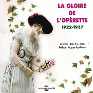 La Gloire de l’opérette 1922–1937