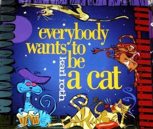 Everybody Wants to Be a Cat