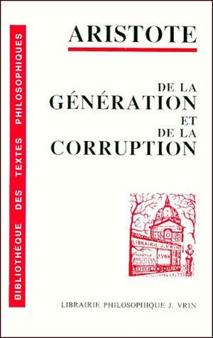 De la génération et de la corruption