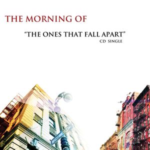 The Ones That Fall Apart (Single)