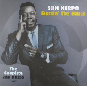 Buzzin' The Blues - The Complete Slim Harpo