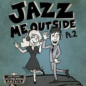 Jazz Me Outside, Pt. 2