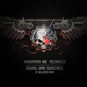 Warhammer 40k Mechanicus OST (OST)