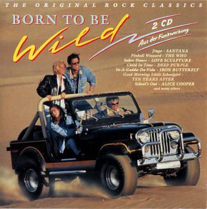 Born to Be Wild: The Original Rock Classics