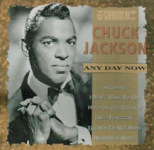 The World of Chuck Jackson: Any Day Now