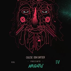 Culese din Cartier prezintă Argatu' – Volumul IV