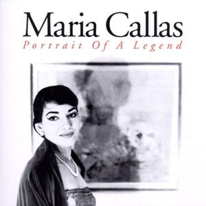 Maria Callas - Portrait of a Legend