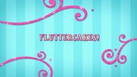 Fluttercakes!