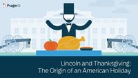 Lincoln and Thanksgiving: The Origin of an American Holiday