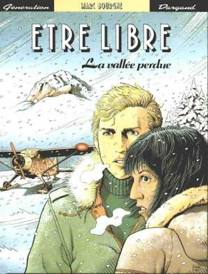 La Vallée perdue - Être libre, tome 2