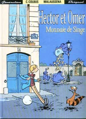 Monnaie de singe - Hector et Omer, tome 1