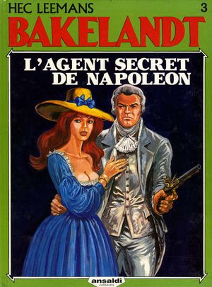L'agent secret de Napoléon - Bakelandt, tome 3