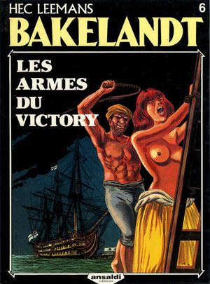 Les Armes du Victory - Bakelandt, tome 6