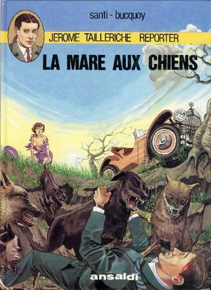 La Mare aux chiens - Jérôme Tailleriche, tome 1