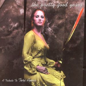The Pretty Good Years: A Tribute to Tori Amos