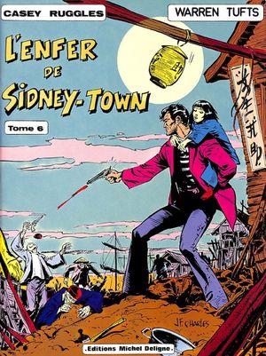 L'enfer de Sidney-Town - Casey Ruggles, tome 6