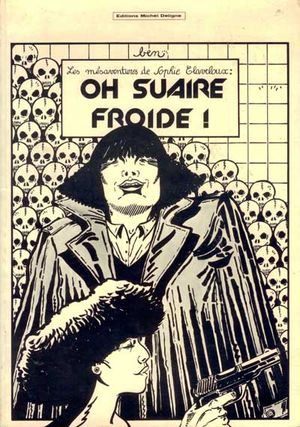 Oh suaire froide ! - Sophie Claveloux, tome 1