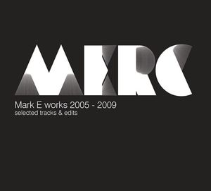 Works 2005 - 2009: Selected Tracks & Edits