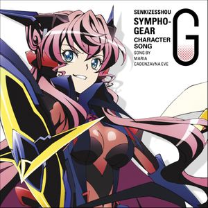 Senki Zesshou Symphogear G Character Song 3: Maria Cadenzavna Eve (Single)