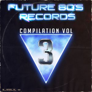 Future 80's Records Compilation, Vol. III