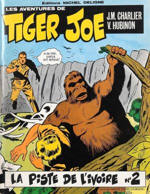La Piste de l'ivoire - Tiger Joe, tome 2