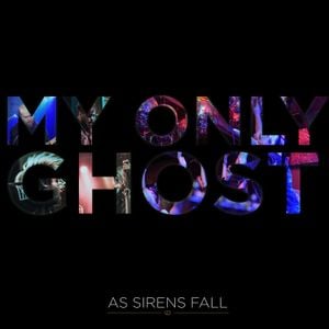 My Only Ghost (Single)