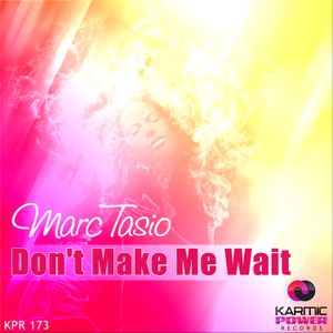 Don´t Make Me Wait (Single)