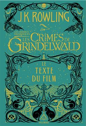 Les Animaux Fantastiques - Les Crimes de Grindelwald