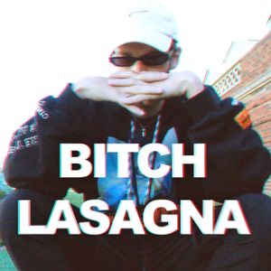 Bitch Lasagna (Single)