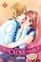 Too Close to Me ! tome 1