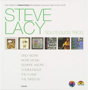 The Complete Remastered Recordings on Black Saint & Soul Note Steve Lacy Solos Duos Trios