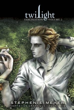 Fascination (2/2) - Twilight, tome 2