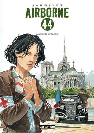 Destins croisés - Airborne 44, tome 4