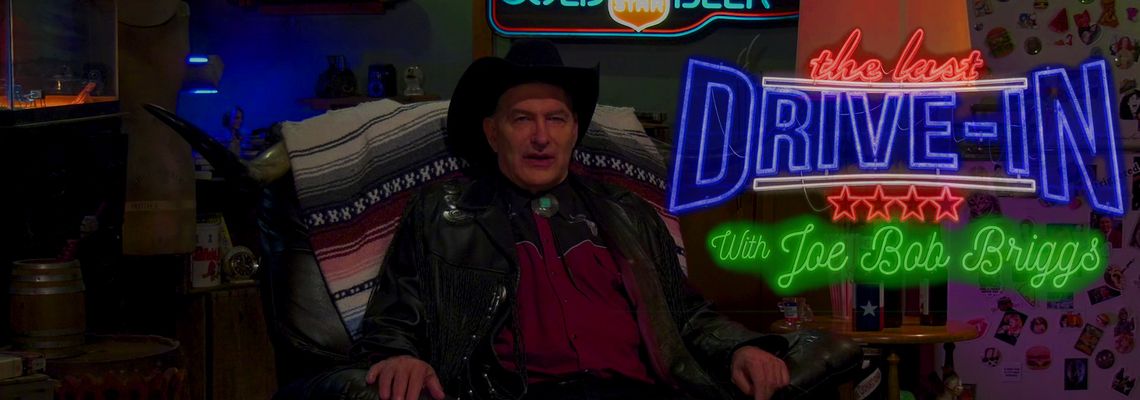 Cover The Last Drive-In with Joe Bob Briggs