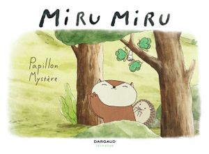 Papillon Mystère - Miru Miru, tome 4