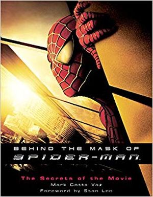 Behind the Mask of Spider-Man - The Secrets of the Movie