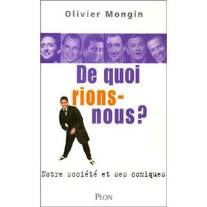 De quoi rions-nous ? Notre société et ses comiques