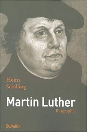 Martin Luther. Rebelle dans une époque de rupture