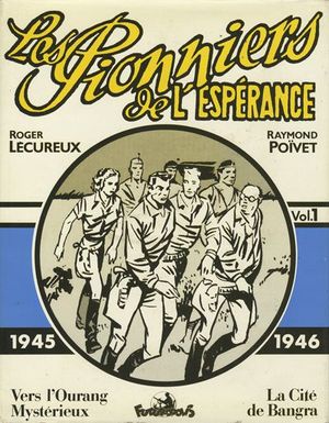 1945-1946 - Les Pionniers de l'espérance, Intégrale 1