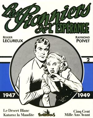 1947-1949 - Les Pionniers de l'espérance, Intégrale 2