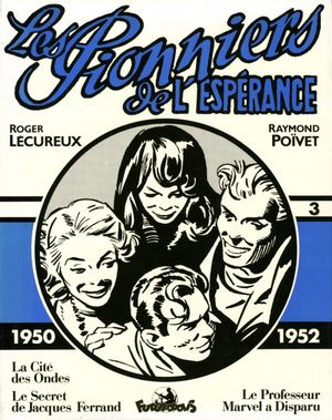 1950-1952 - Les Pionniers de l'espérance, Intégrale 3