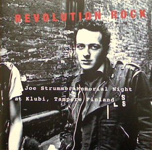 Revolution Rock: Joe Strummer Memorial Night at Klubi (Live)