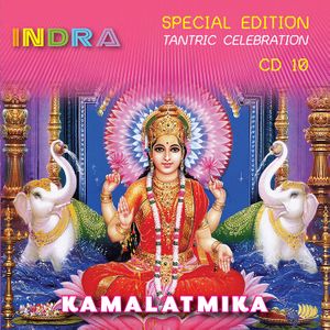 Special Edition Tantric Celebration CD10: Kamalatmika