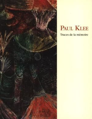 Paul Klee : traces de la mémoire