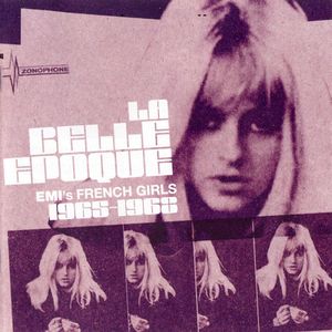 La Belle Époque: EMI's French Girls 1965-1968
